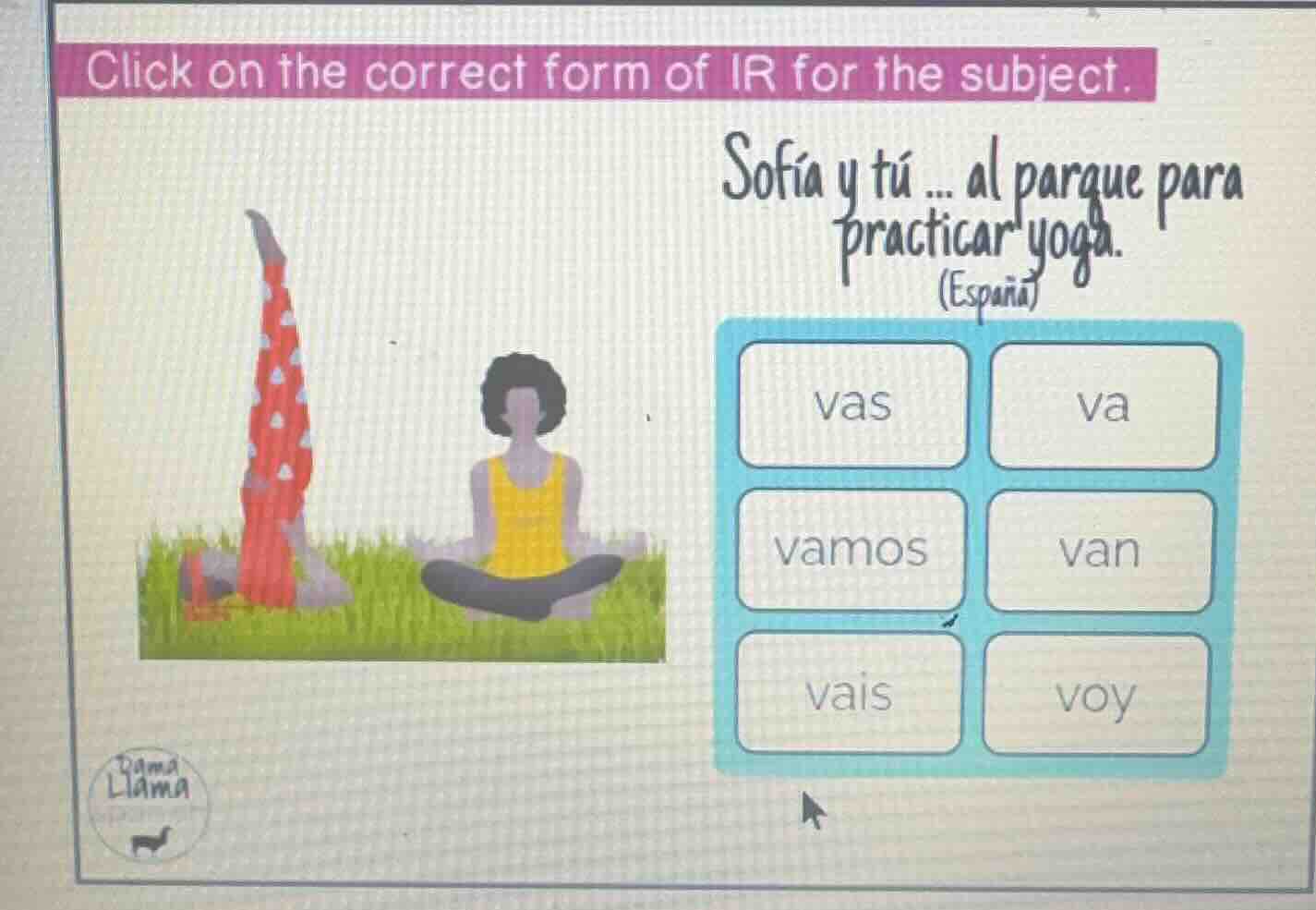 click on the correct form of ir for the subject. sofía y tú... al parqu…