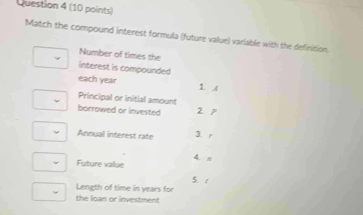 question 4 (10 points) match the compound interest formula (future valu…