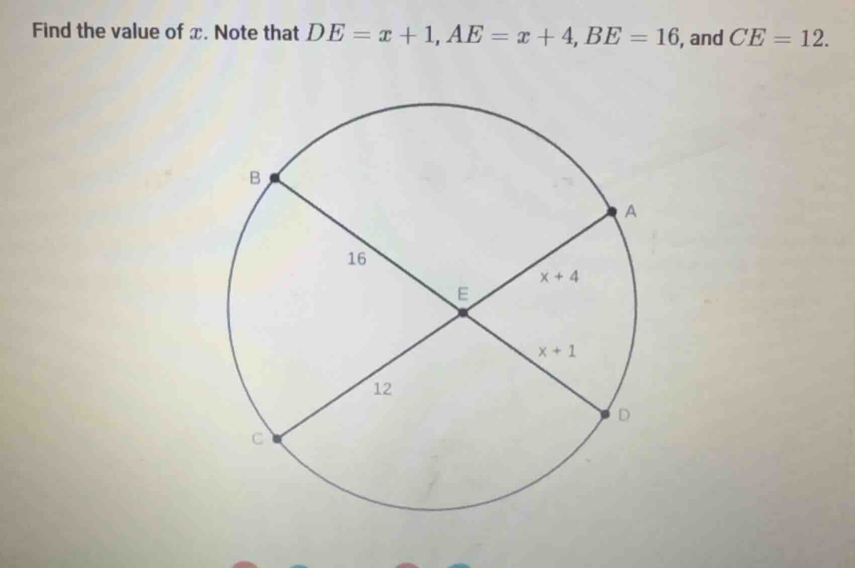 find the value of x. note that de = x + 1, ae = x + 4, be = 16, and ce …