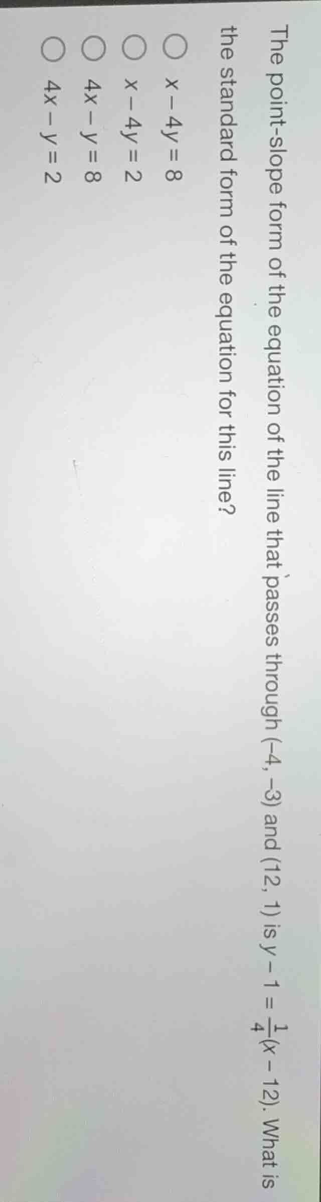 the point - slope form of the equation of the line that passes through …