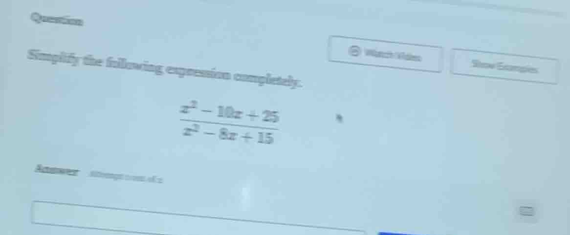 question simplify the following expression completely: \\(\\frac{x^2 - …