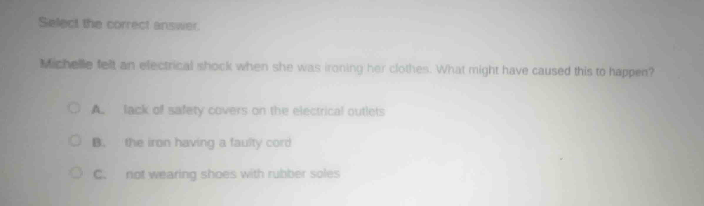 select the correct answer. michelle felt an electrical shock when she w…
