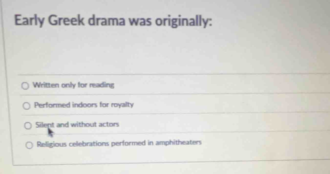 early greek drama was originally: written only for reading performed in…