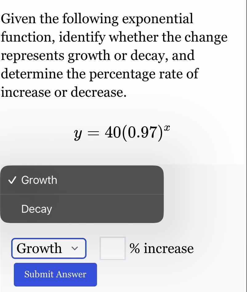 given the following exponential function, identify whether the change r…