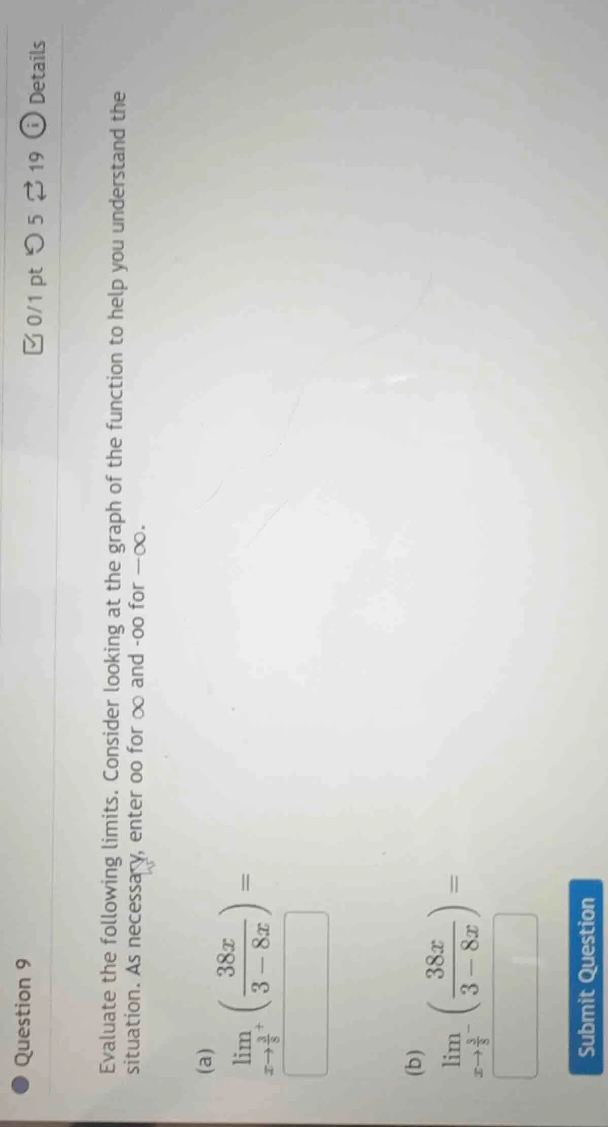 question 9 evaluate the following limits. consider looking at the graph…