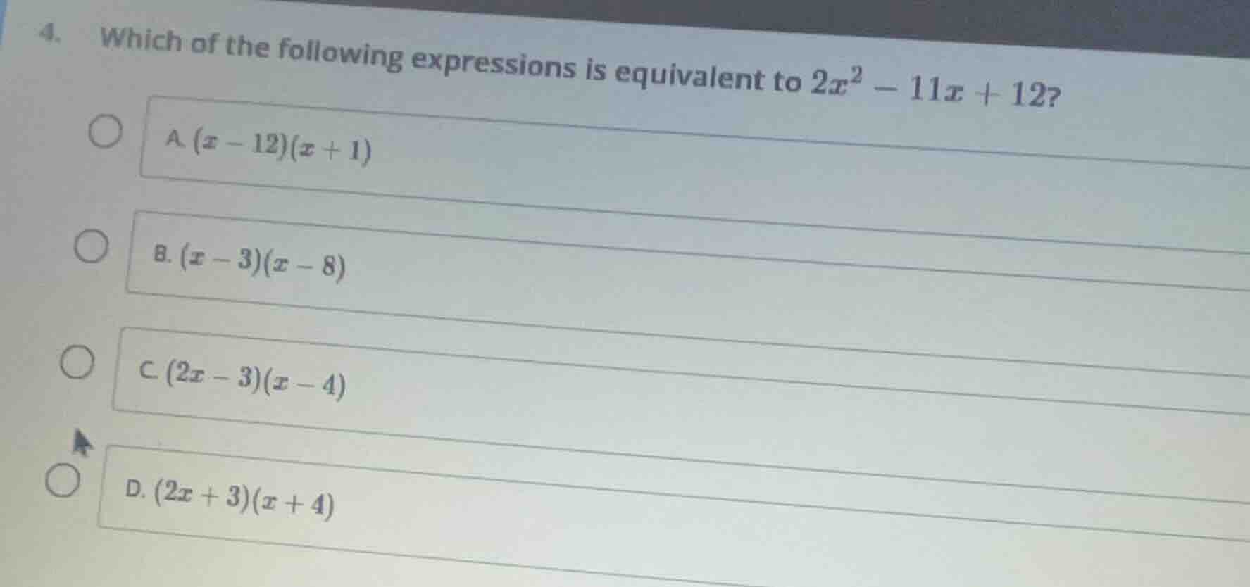 4. which of the following expressions is equivalent to $2x^2 - 11x + 12…