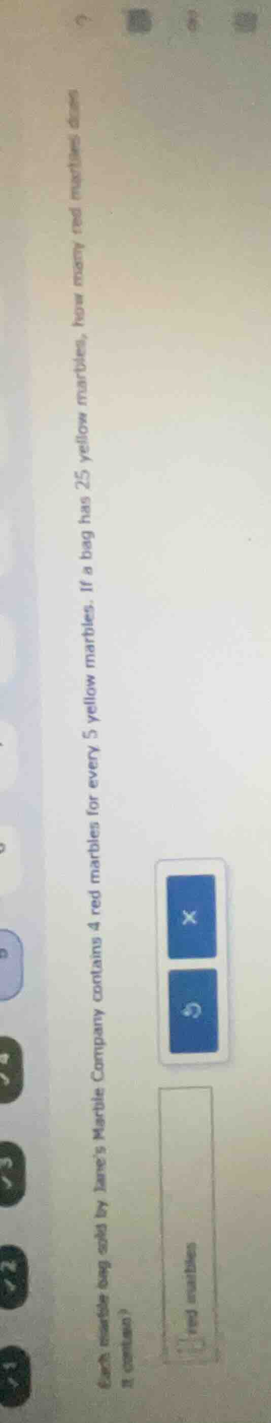 each marble bag sold by janes marble company contains 4 red marbles for…