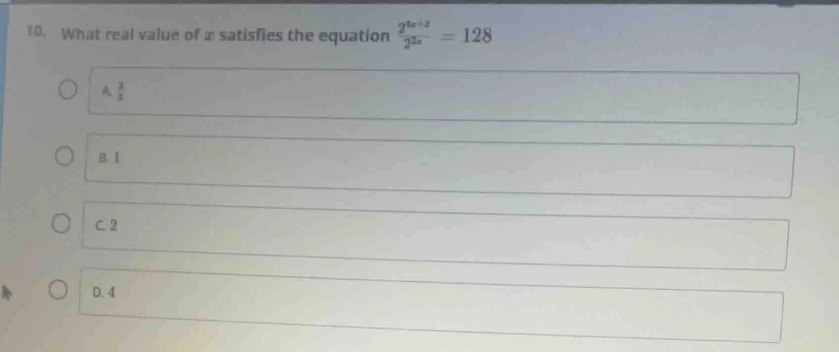 10. what real value of ( x ) satisfies the equation ( \frac{2^{4x + 3}}…