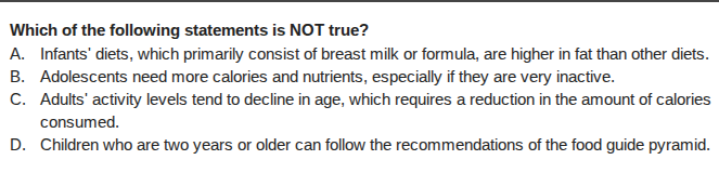 which of the following statements is not true? a. infants diets, which …