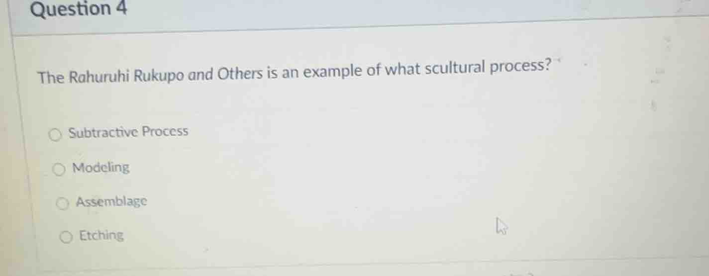 question 4 the rahuruhi rukupo and others is an example of what scultur…