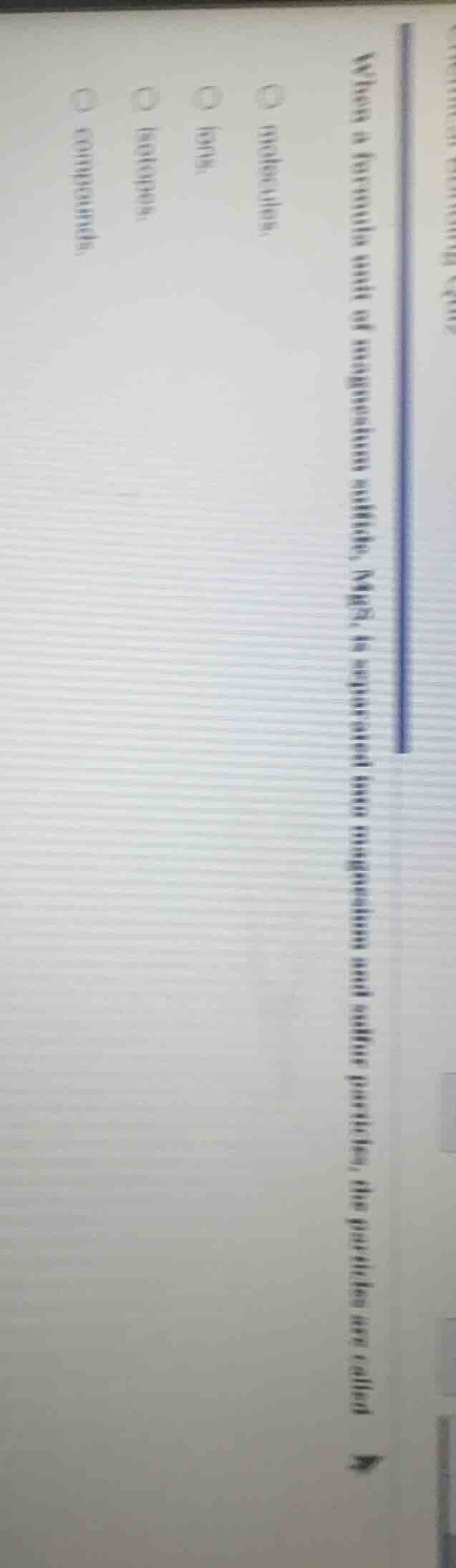 when a formula unit of magnesium sulfide, mgs, is separated into magnes…