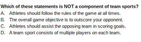 which of these statements is not a component of team sports? a. athlete…