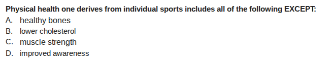 physical health one derives from individual sports includes all of the …