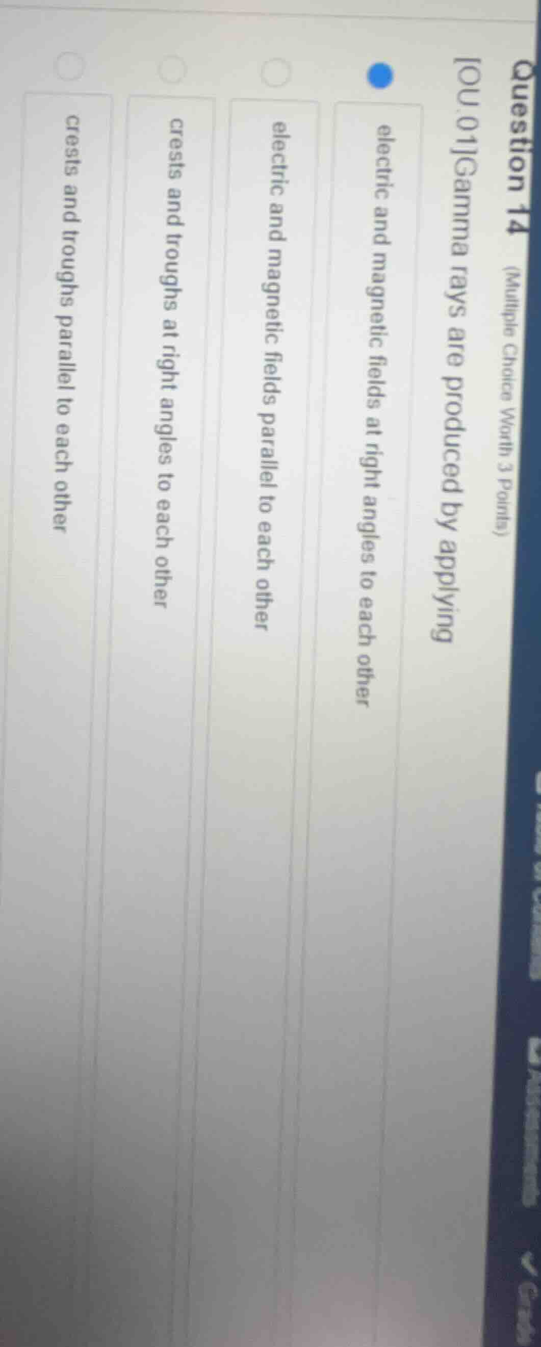 question 14 (multiple choice worth 3 points) ou.01gamma rays are produc…
