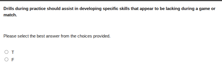 drills during practice should assist in developing specific skills that…