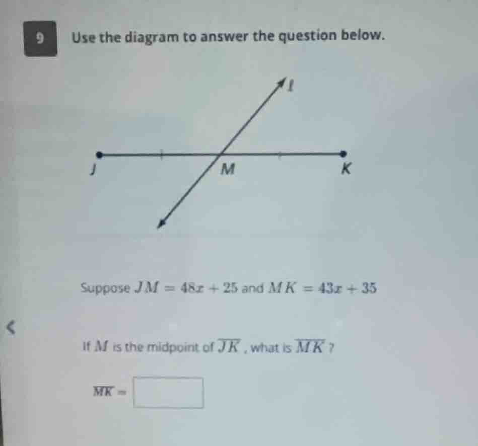9 use the diagram to answer the question below. suppose ( jm = 48x + 25…