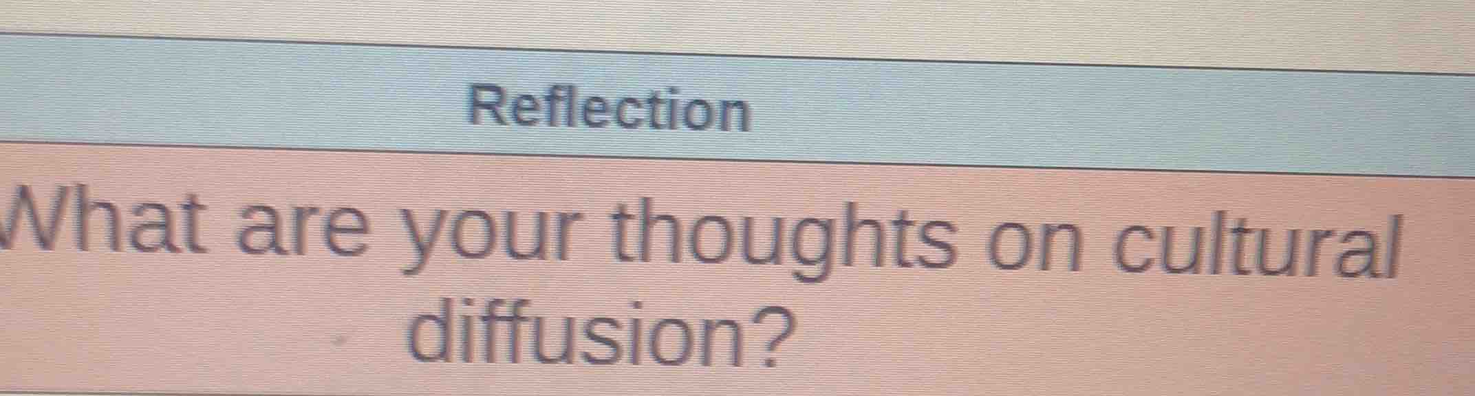 reflection what are your thoughts on cultural diffusion?