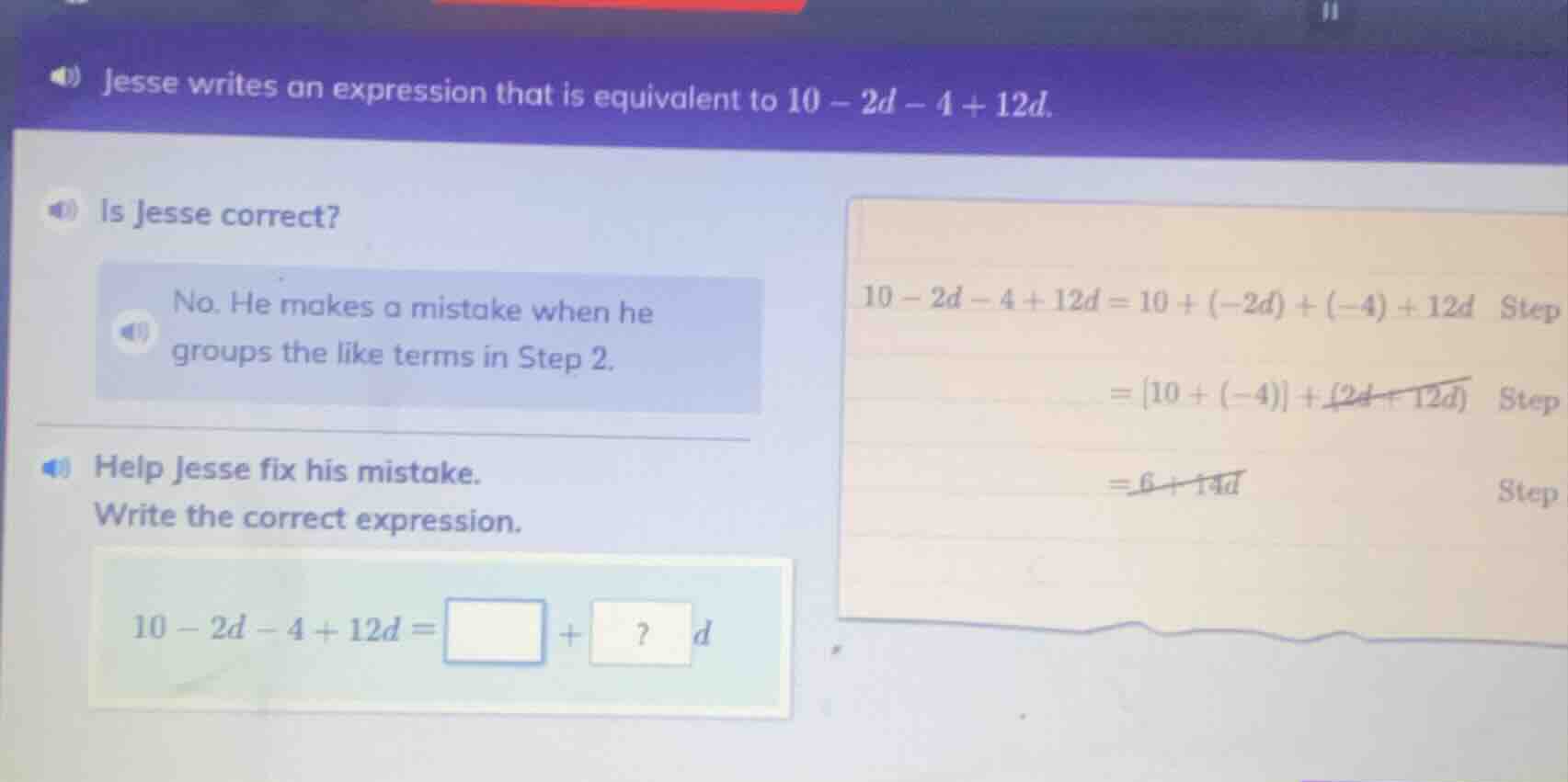 jesse writes an expression that is equivalent to $10 - 2d - 4 + 12d$. i…