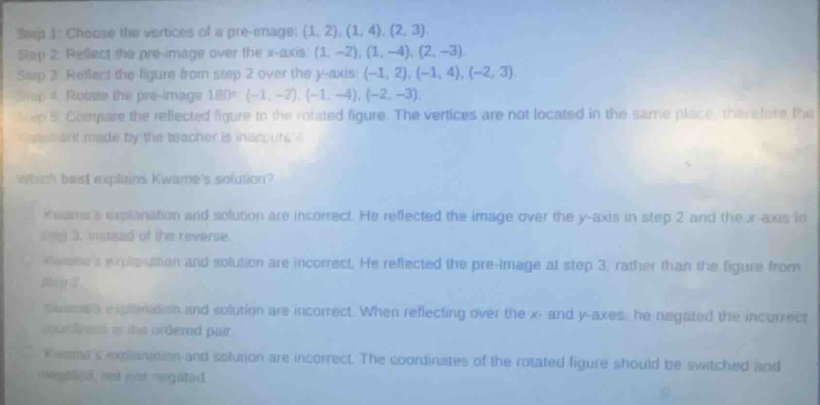 step 1: choose the vertices of a pre - image: (1, 2), (1, 4), (2, 3). s…