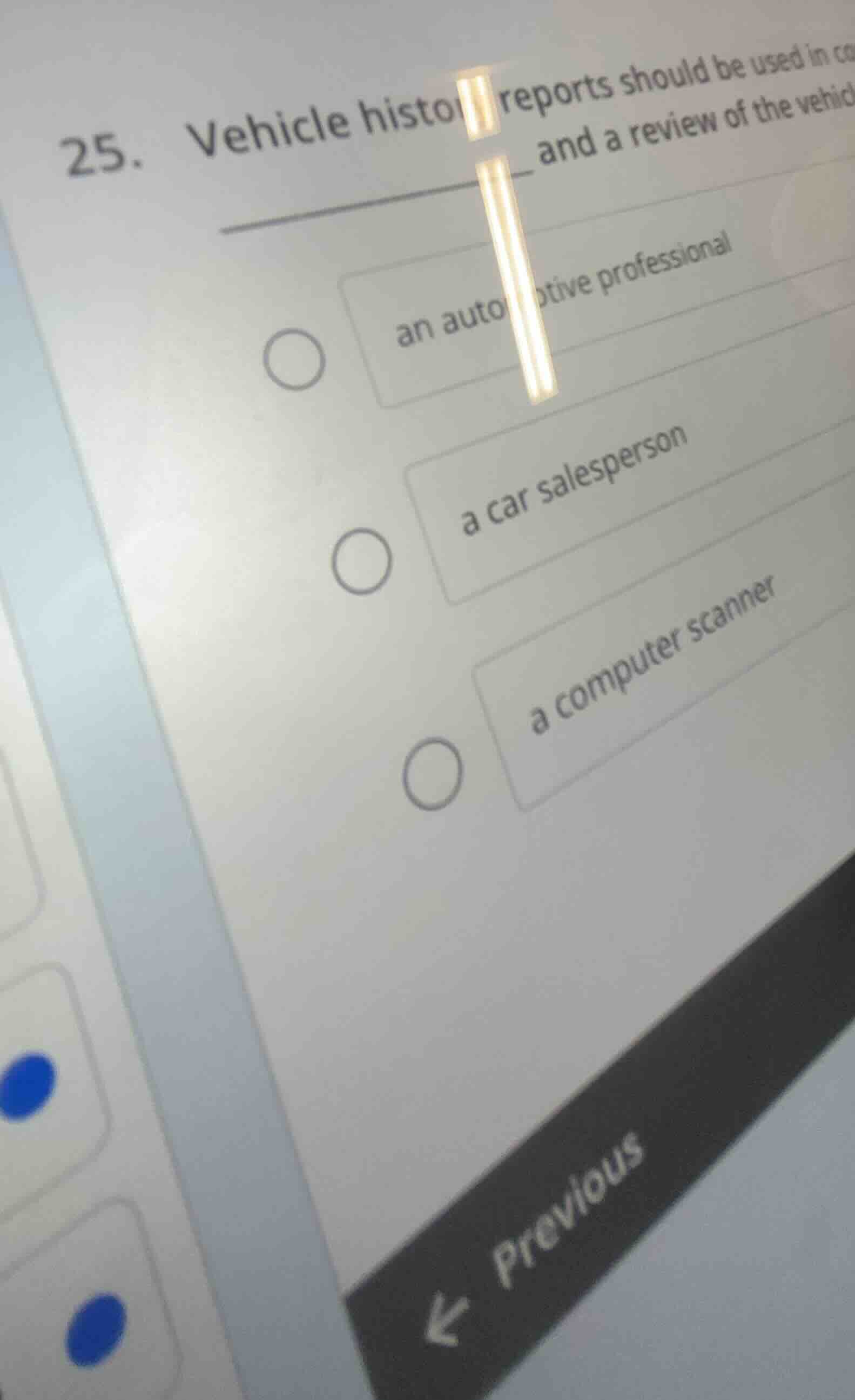 25. vehicle history reports should be used in co__ and a review of the …