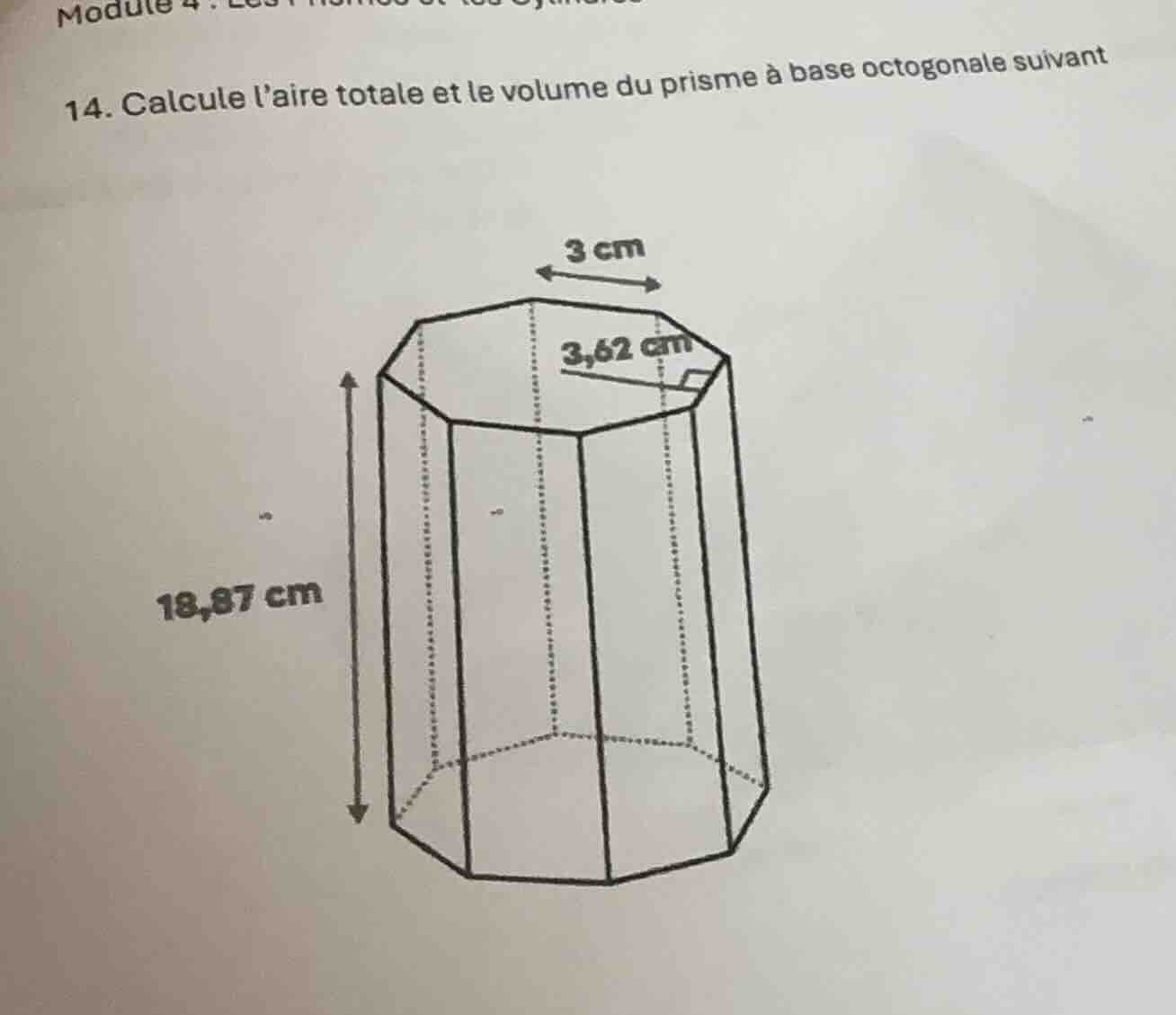 module 4 : 14. calcule l’aire totale et le volume du prisme à base octo…