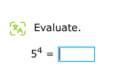 evaluate. $5^4 = \\square$