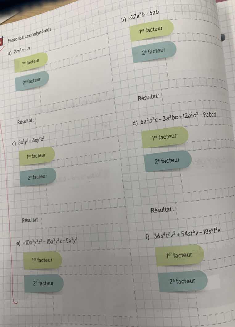 factorise ces polynômes. a) $2m^2n - n$ $1^{\\text{er}}$ facteur $2^{\\…