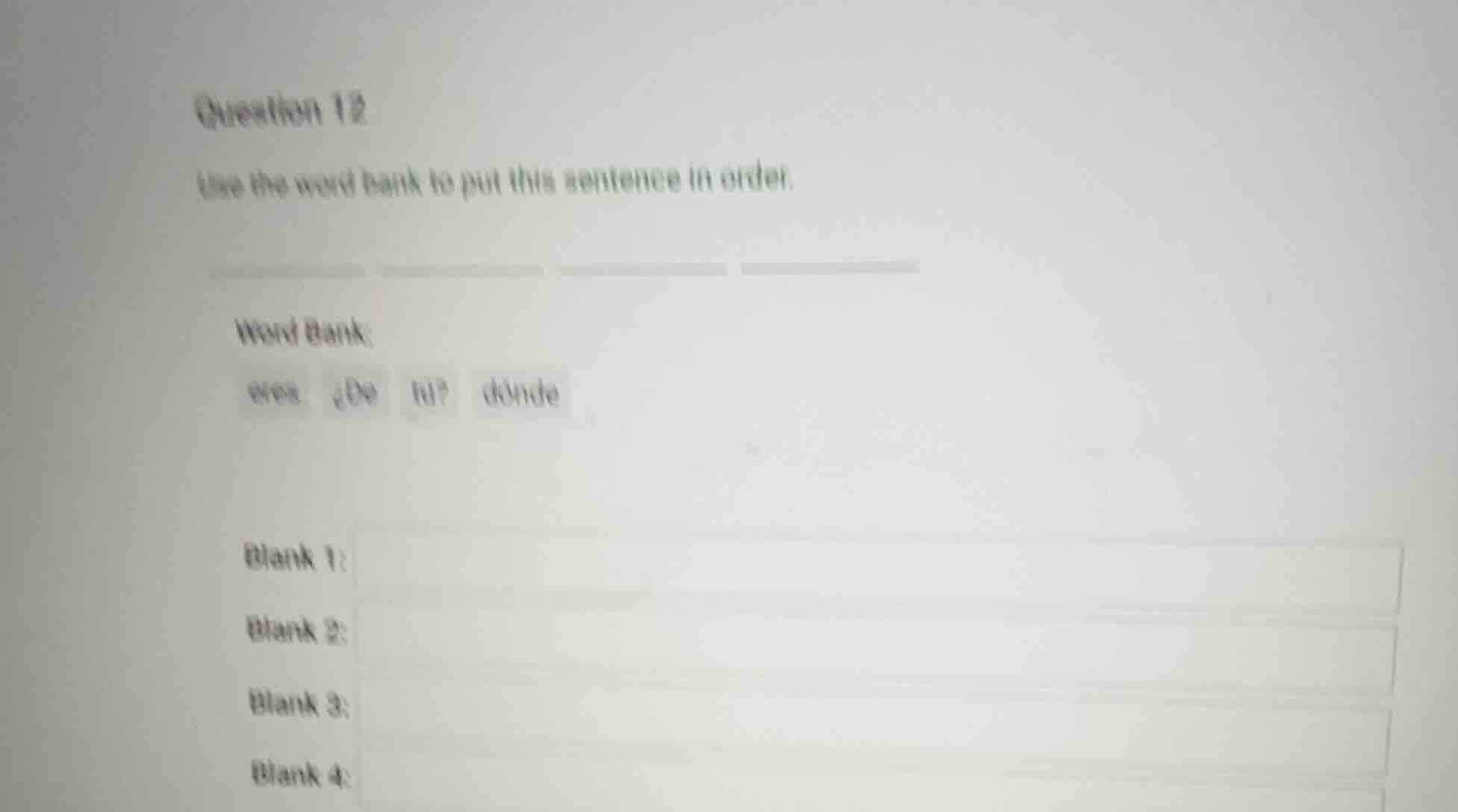 question 12 use the word bank to put this sentence in order. word bank:…