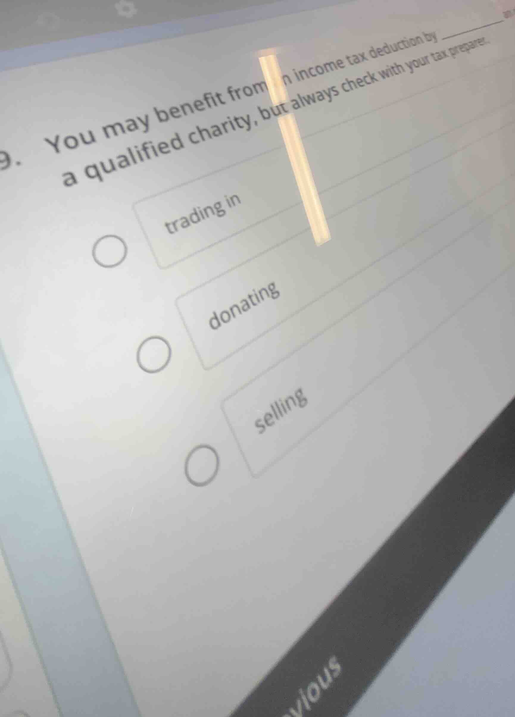 9. you may benefit from income tax deduction by ______ a qualified char…