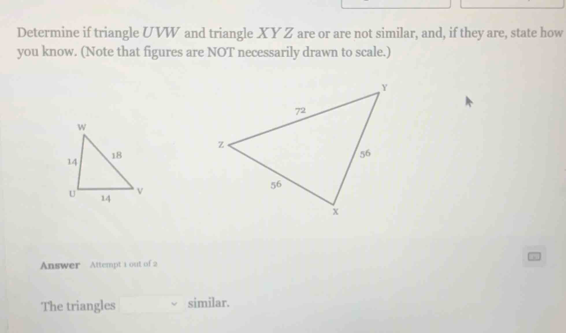 determine if triangle uvw and triangle xyz are or are not similar, and,…