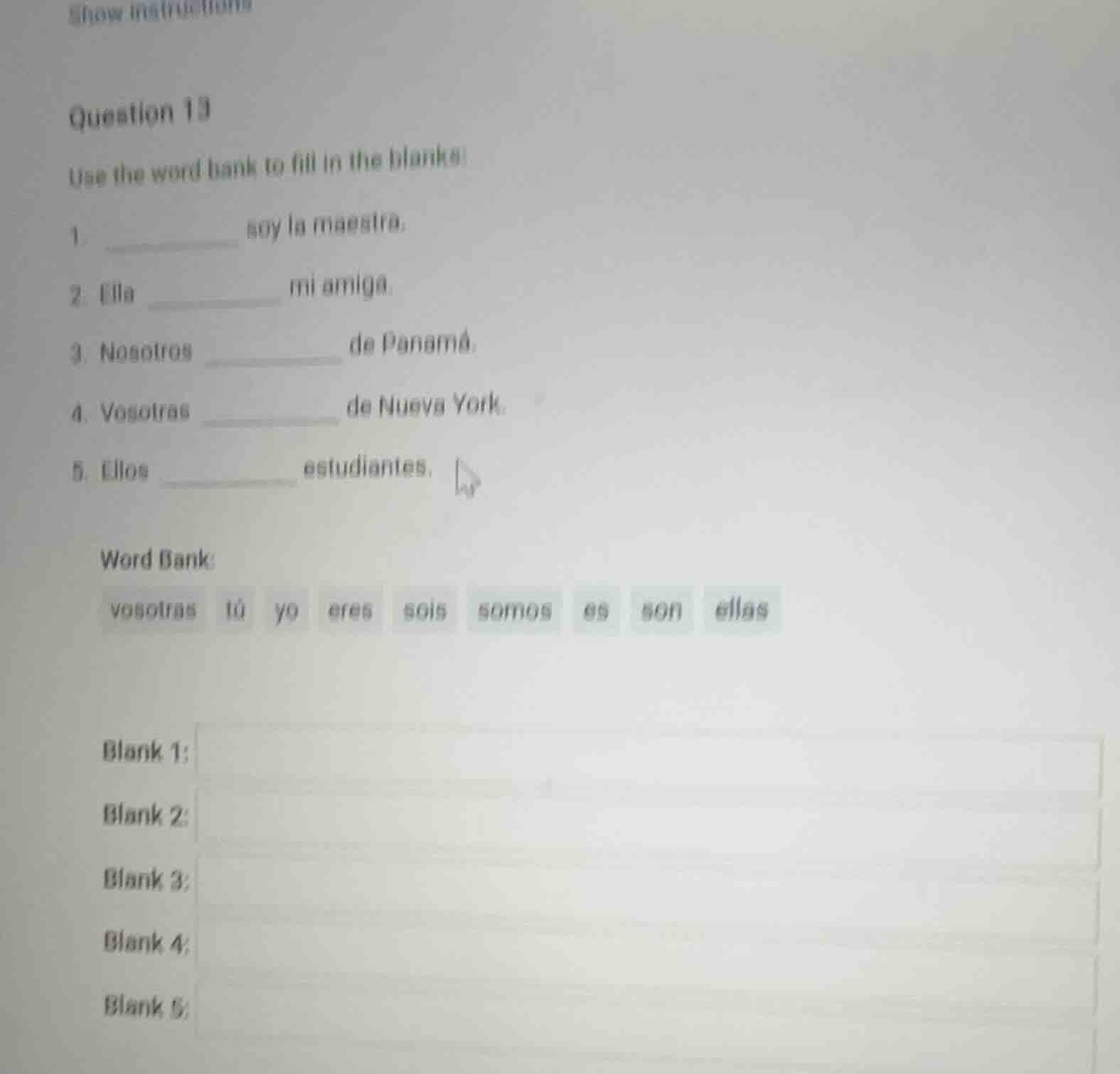 question 13 use the word bank to fill in the blanks: 1. ______ soy la m…