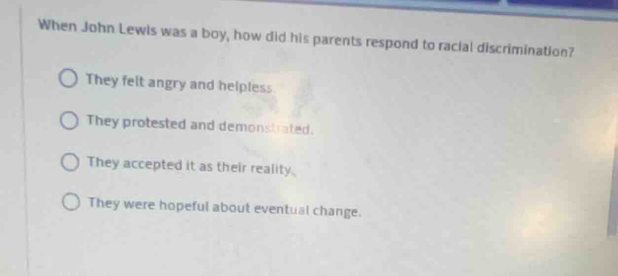 when john lewis was a boy, how did his parents respond to racial discri…