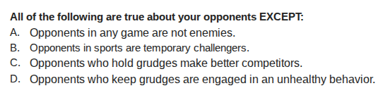 all of the following are true about your opponents except: a. opponents…