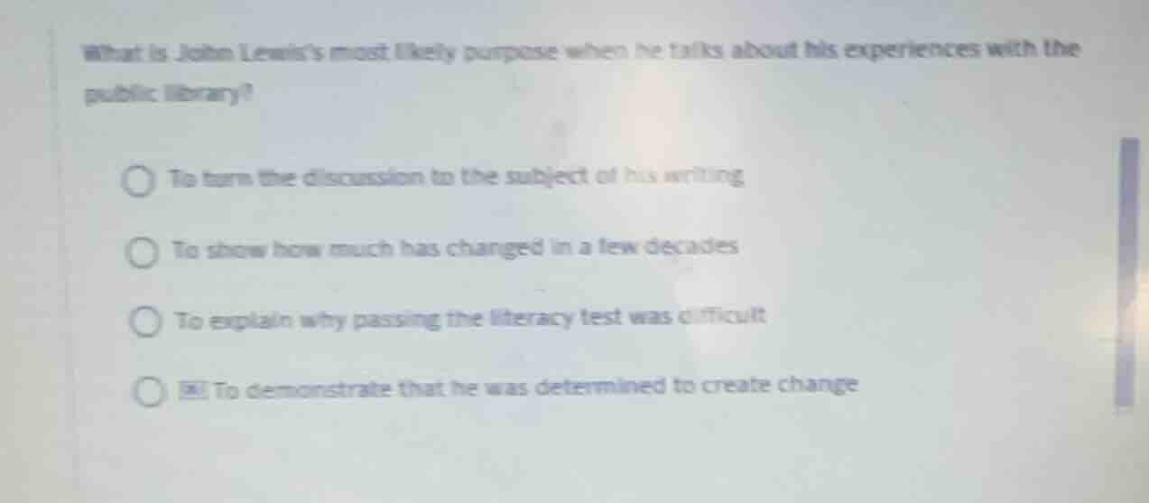 what is john lewiss most likely purpose when he talks about his experie…