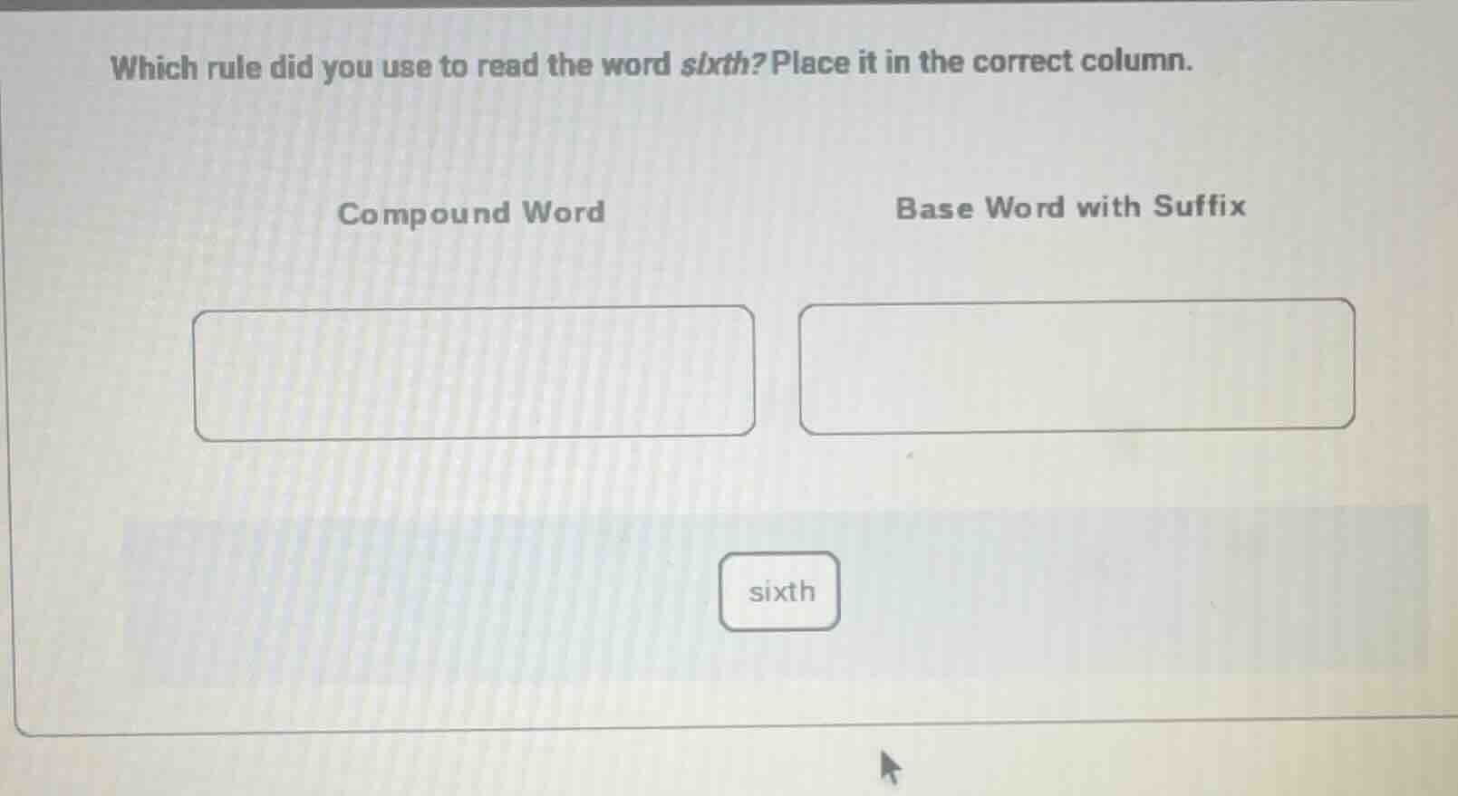 which rule did you use to read the word sixth? place it in the correct …