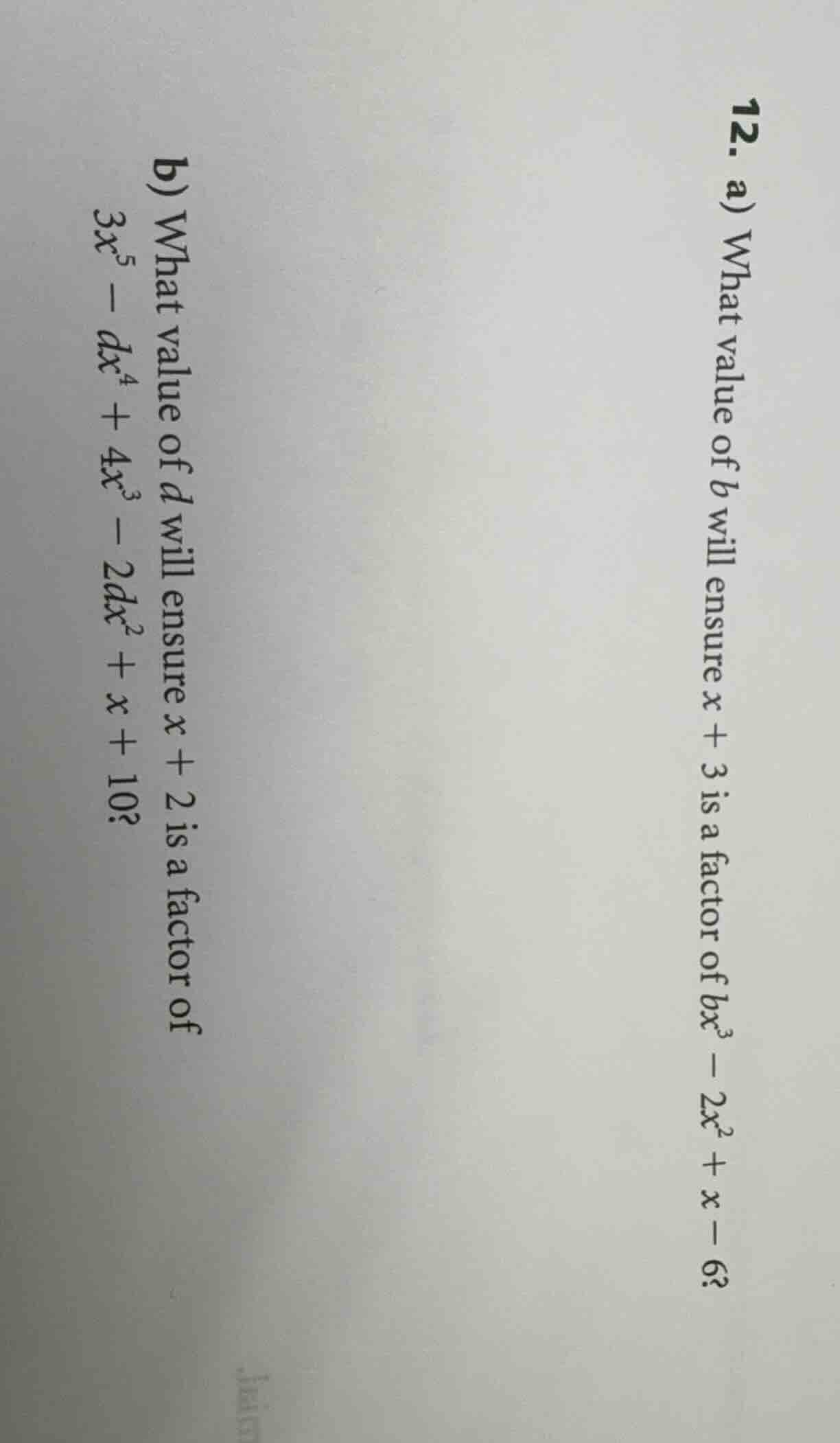 12. a) what value of b will ensure x + 3 is a factor of ( bx^3 - 2x^2 +…