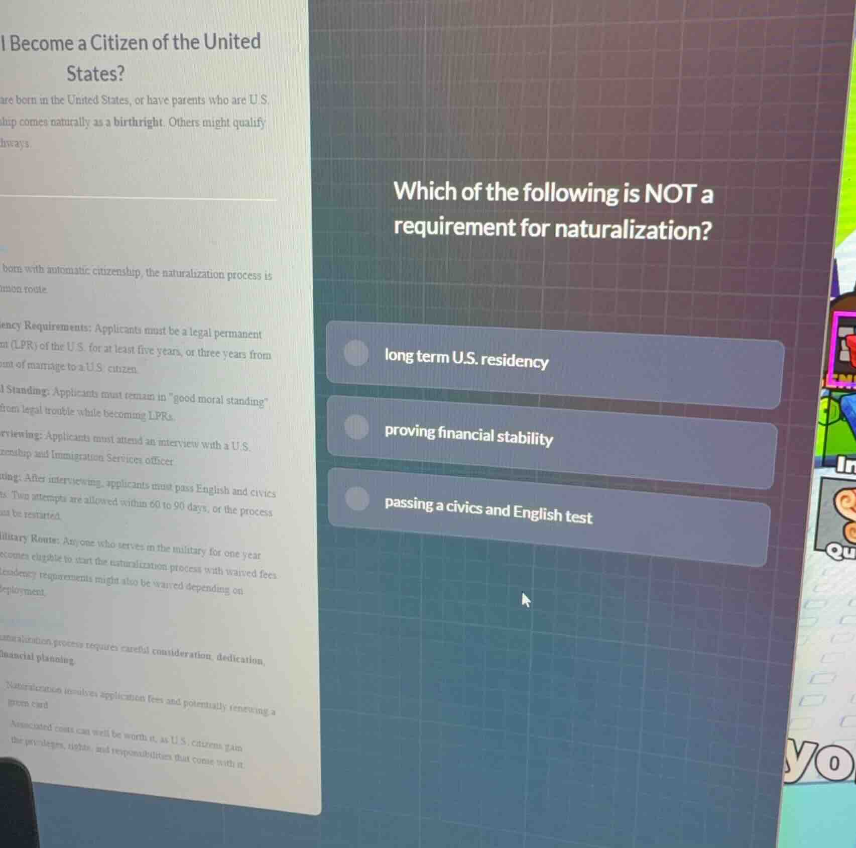 which of the following is not a requirement for naturalization? long te…