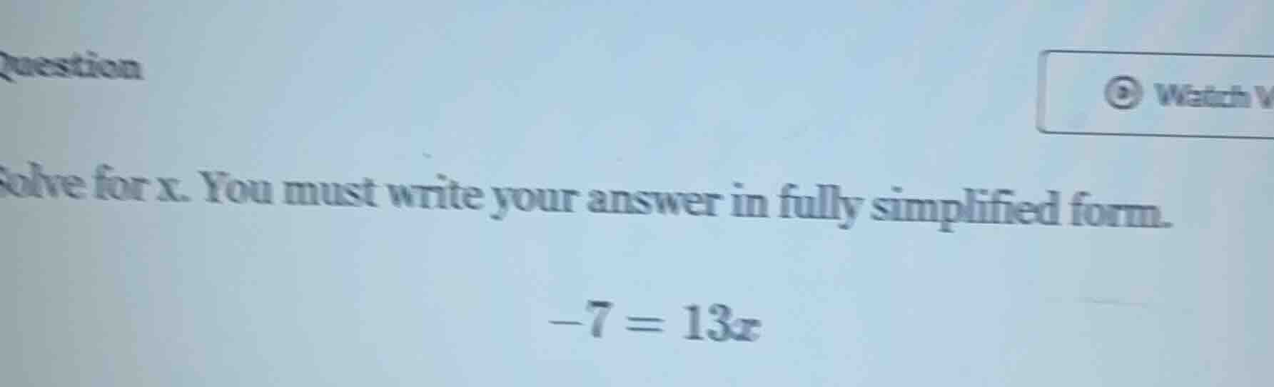 question solve for x. you must write your answer in fully simplified fo…