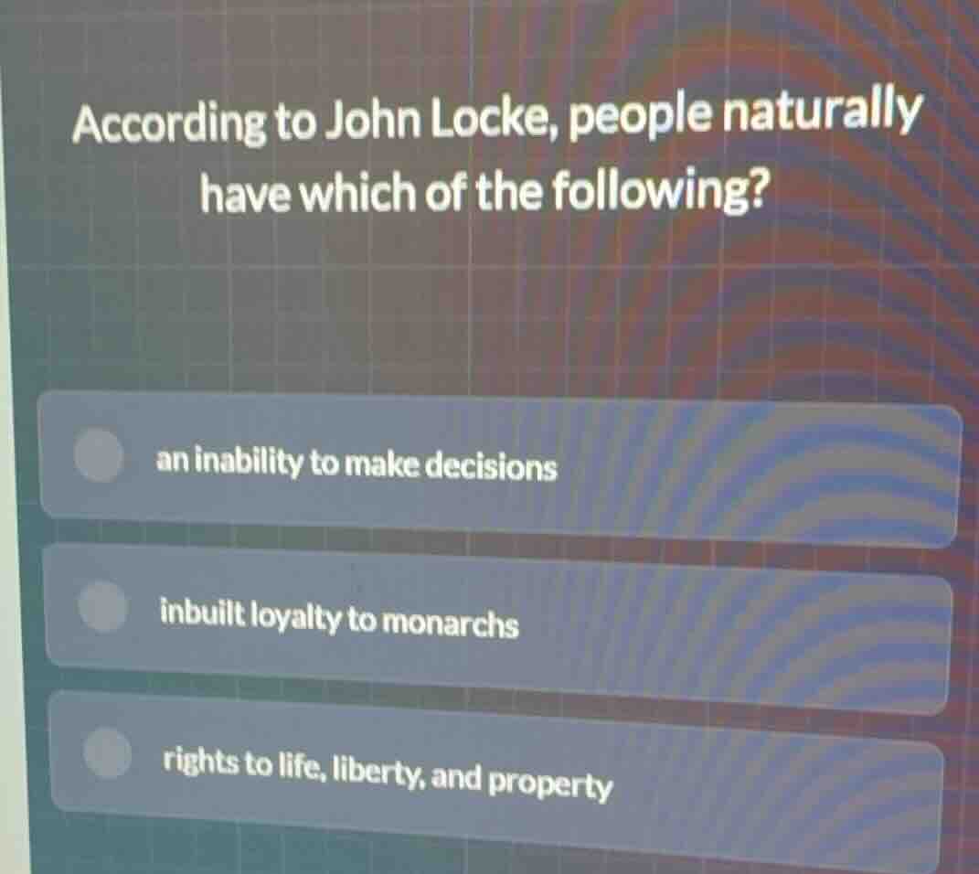 according to john locke, people naturally have which of the following? …