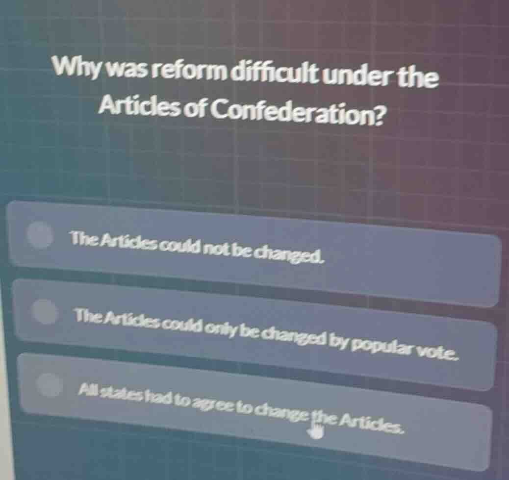 why was reform difficult under the articles of confederation? the artic…