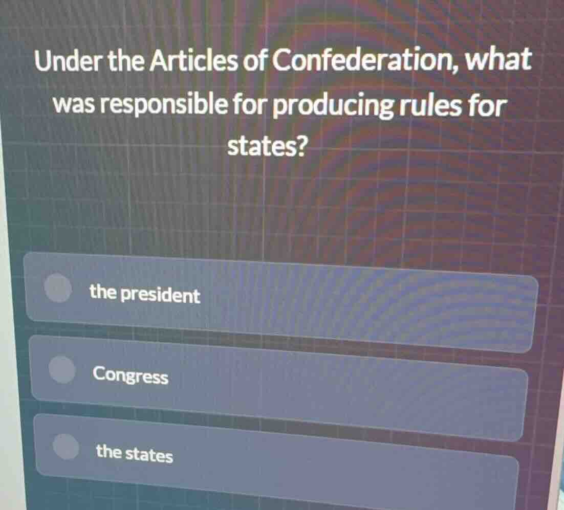 under the articles of confederation, what was responsible for producing…