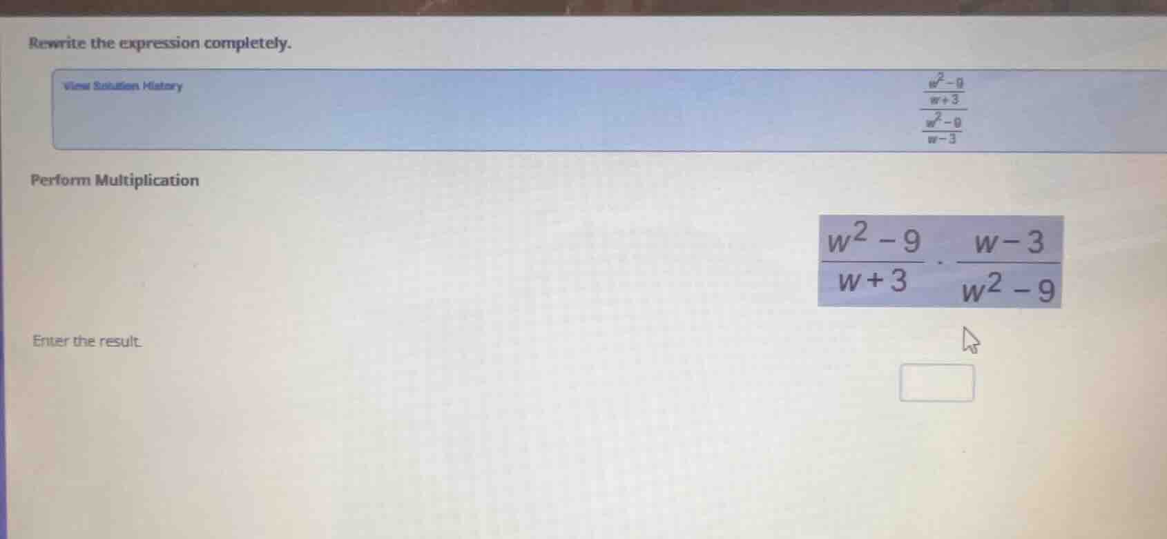 rewrite the expression completely. view solution history perform multip…