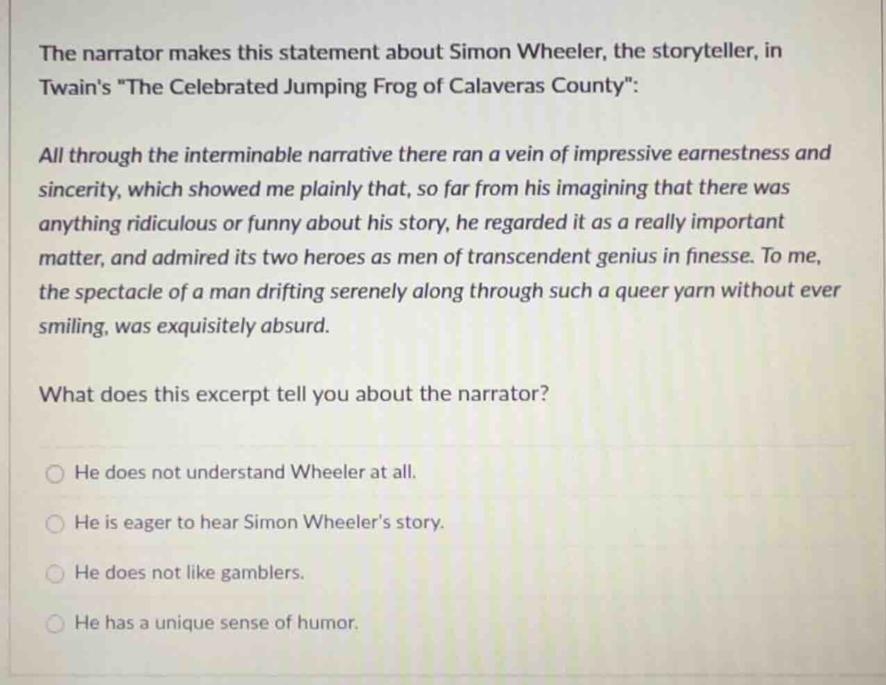 the narrator makes this statement about simon wheeler, the storyteller,…