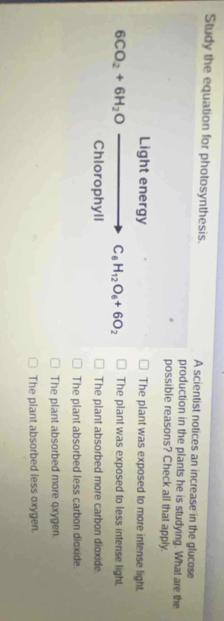 study the equation for photosynthesis. \\(6\\ce{co2} + 6\\ce{h2o} \\xri…
