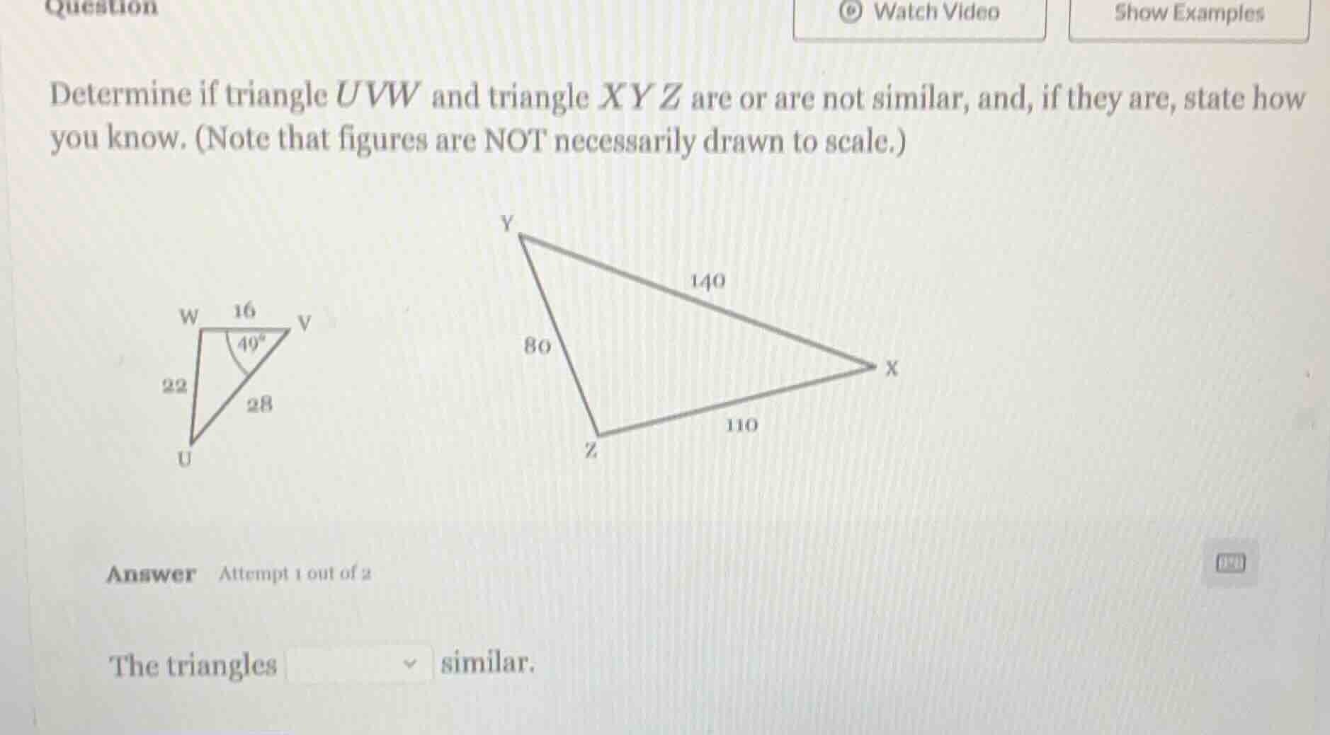 determine if triangle uvw and triangle xyz are or are not similar, and,…