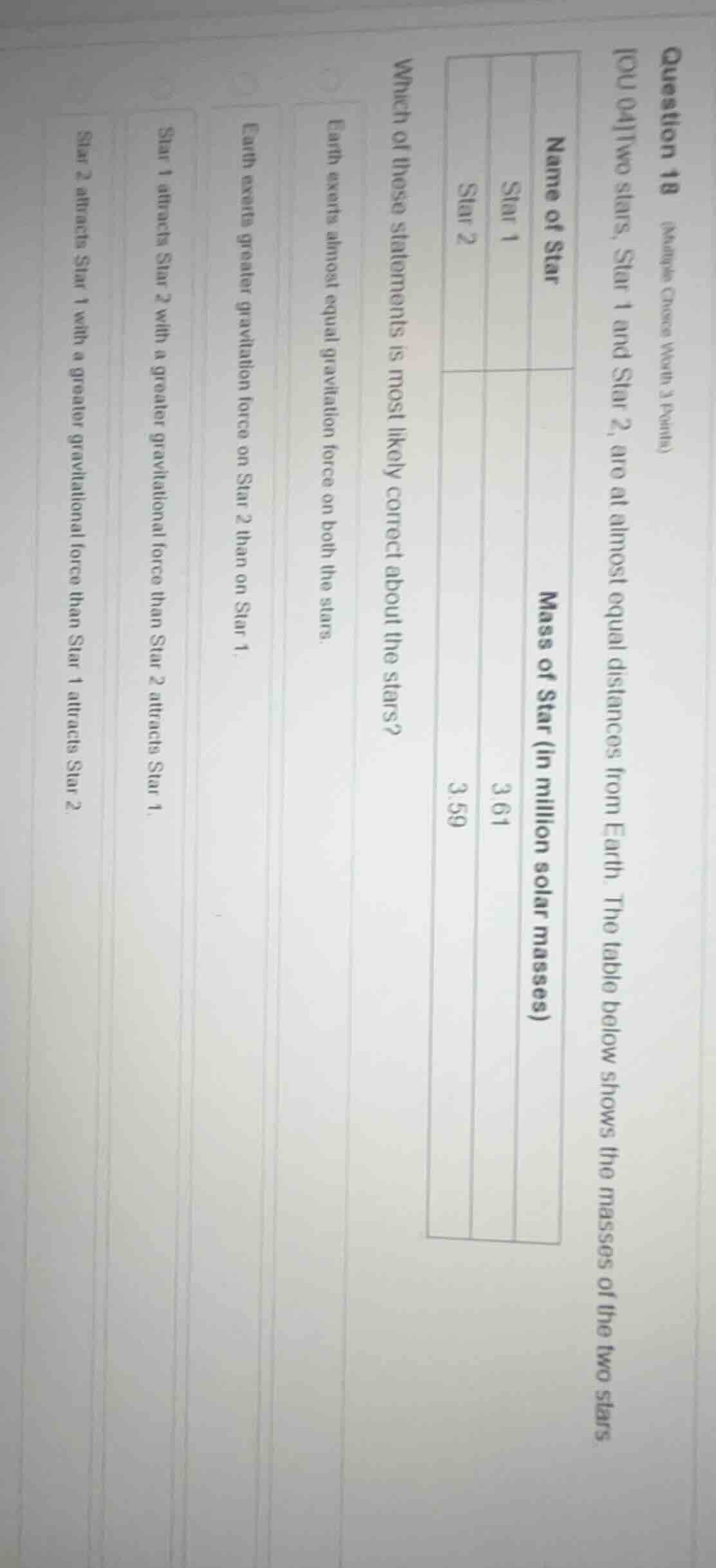 question 18 (multiple choice worth 3 points) ou 04two stars, star 1 and…