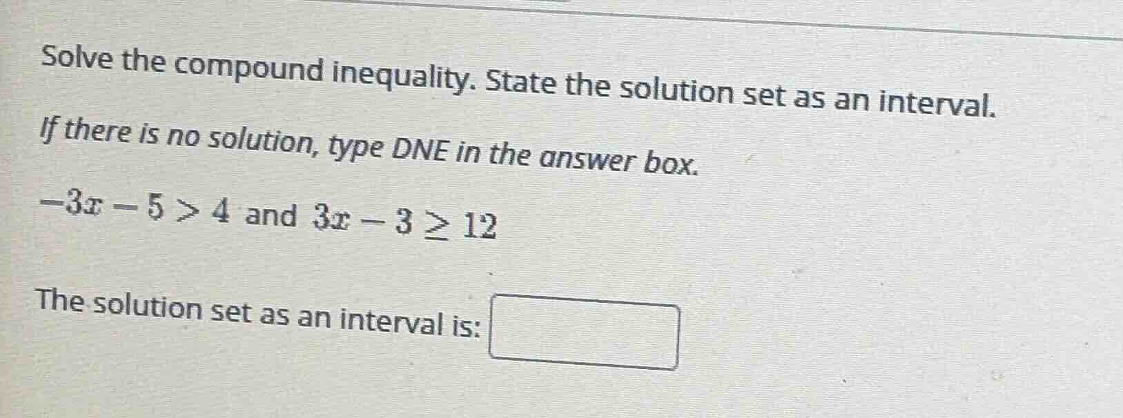 solve the compound inequality. state the solution set as an interval. i…
