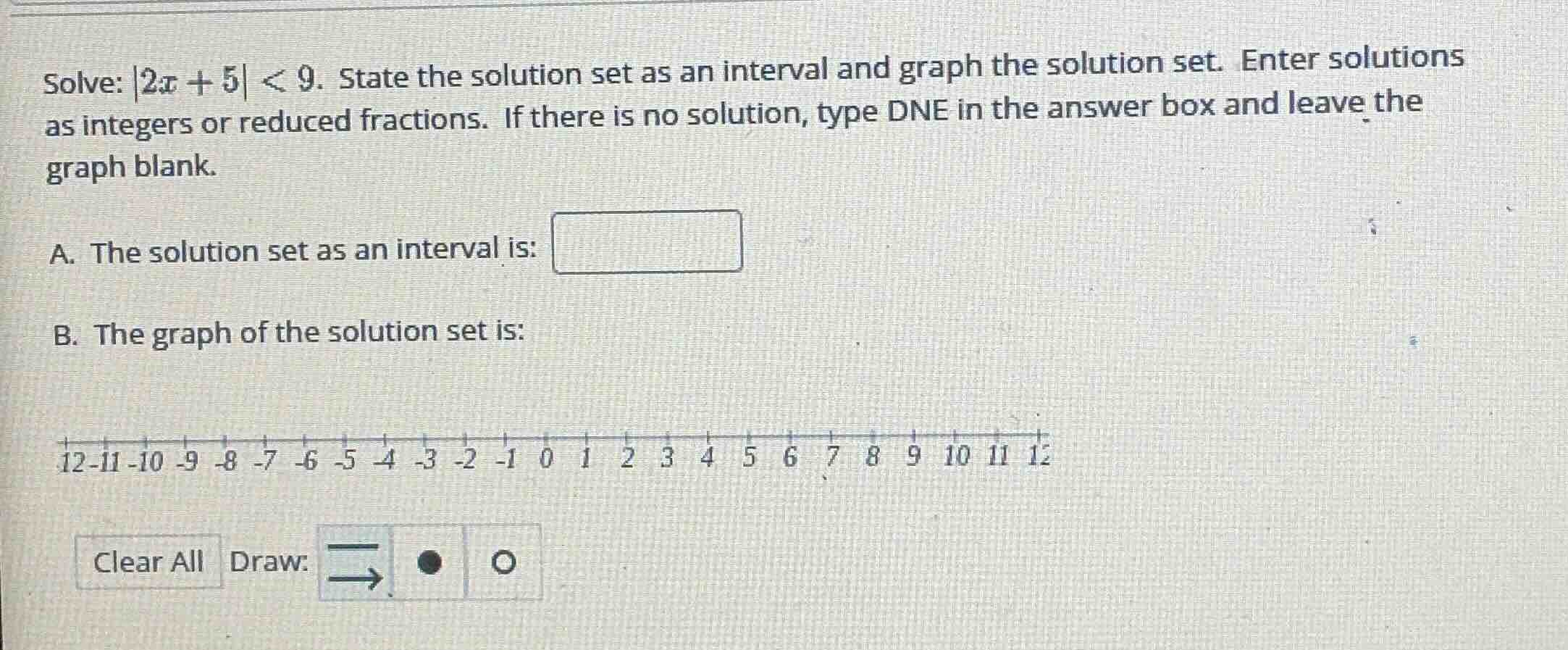 solve: |2x + 5| < 9. state the solution set as an interval and graph th…