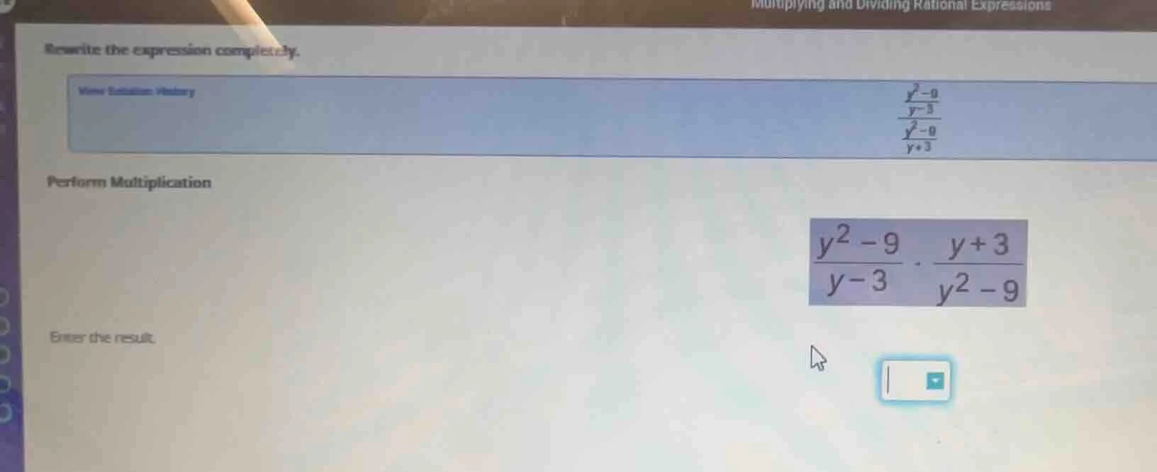 rewrite the expression completely. view solution history perform multip…