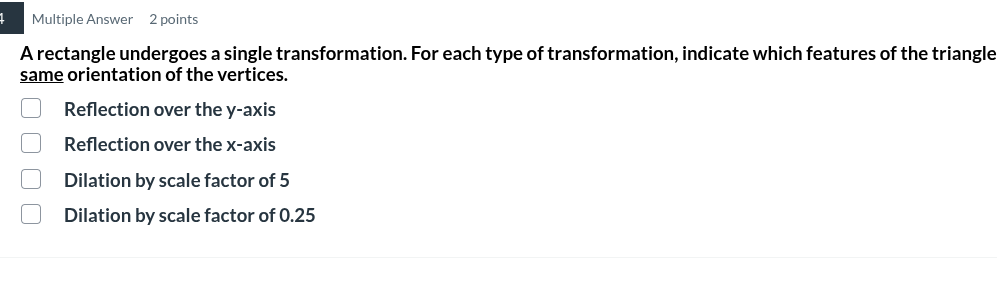 a rectangle undergoes a single transformation. for each type of transfo…